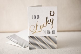 Lucky to have you letterpress