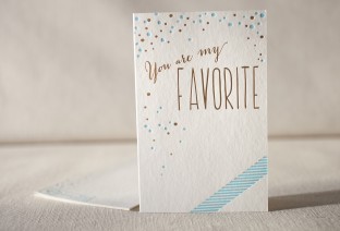 You Are My Favorite letterpress and foil card