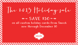 Save $50 on Smock custom holiday orders placed by December 10, 2013
