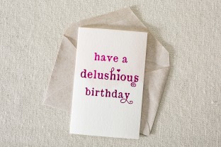 Have a delushious birthday foil stamped birthday card from Smock
