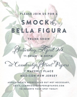 Smock + Bella Figura Trunk Show at Cambridge Street Papery
