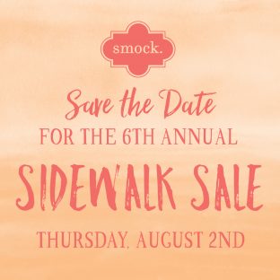Shop the 6th annual Smock Sidewalk Sale! August 2nd, 2018